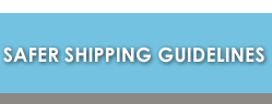 Safer Shipping Guidelines